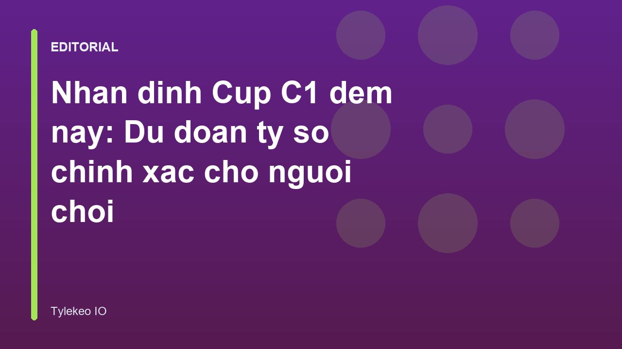 Nhan dinh Cup C1 dem nay