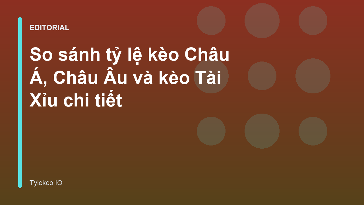 So sánh các loại kèo bóng đá phổ biến